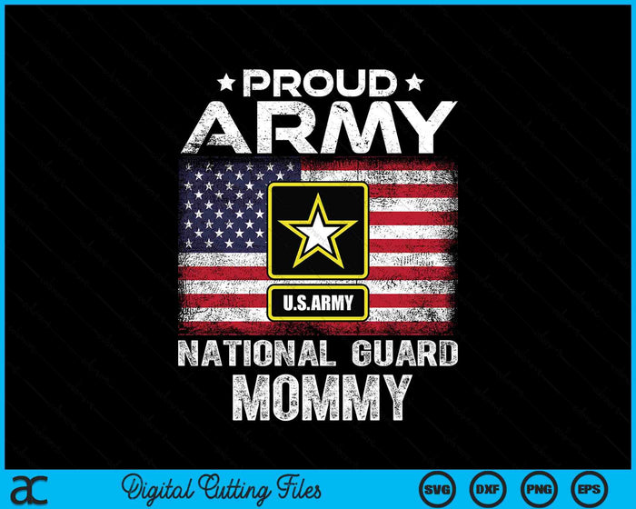 Proud Army National Guard Mommy With American Flag SVG PNG Digital Printable Files