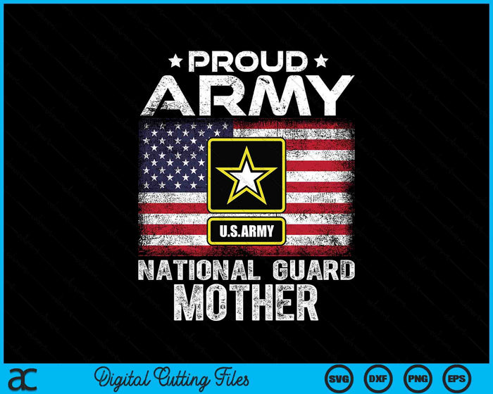 Proud Army National Guard Mother With American Flag SVG PNG Digital Printable Files