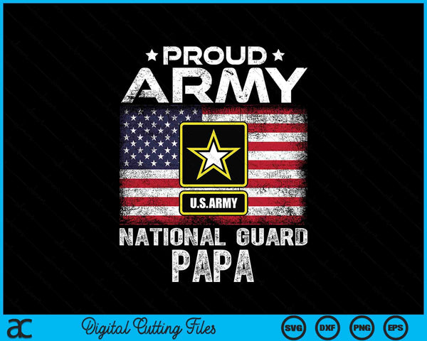 Proud Army National Guard Papa With American Flag SVG PNG Digital Printable Files