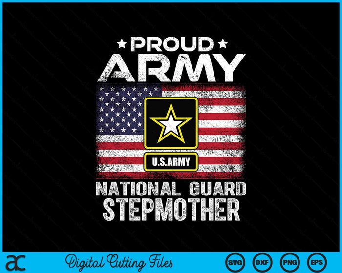 Proud Army National Guard Stepmother With American Flag SVG PNG Digital Printable Files