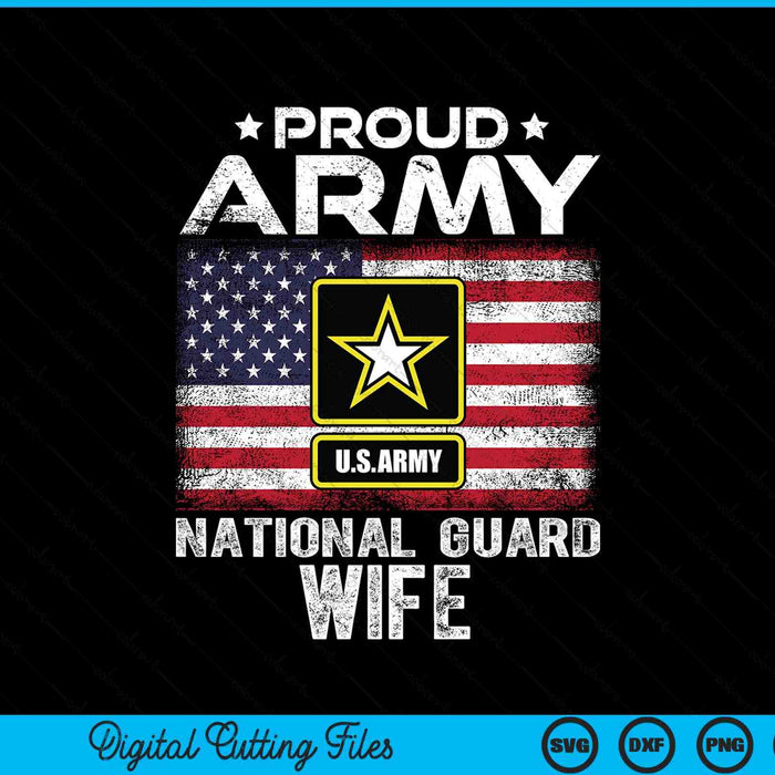Proud Army National Guard Wife With American Flag SVG PNG Digital Printable Files
