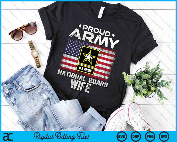 Proud Army National Guard Wife With American Flag SVG PNG Digital Printable Files