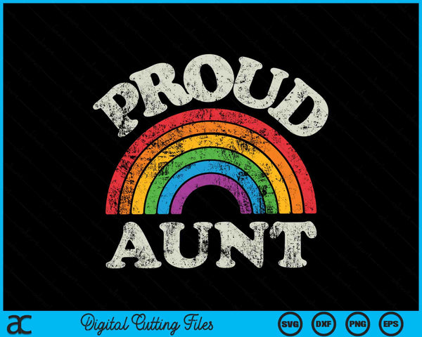 Proud Aunt LGBTQ Pride LGBT Ally Rainbow SVG PNG Digital Cutting Files