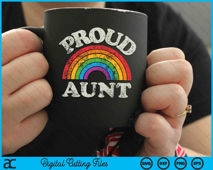 Proud Aunt LGBTQ Pride LGBT Ally Rainbow SVG PNG Digital Cutting Files