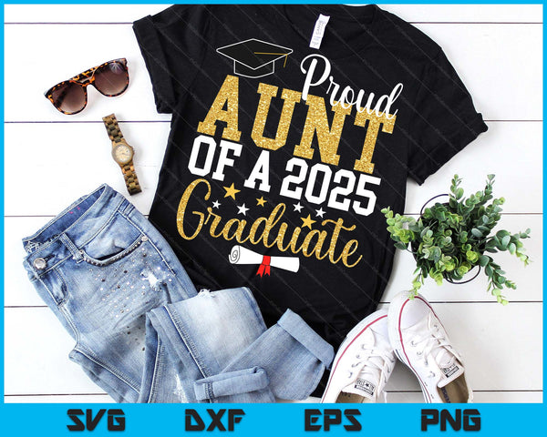 Proud Aunt Of A 2025 Graduate Aunt Graduation 2025 SVG PNG Digital Printable Files