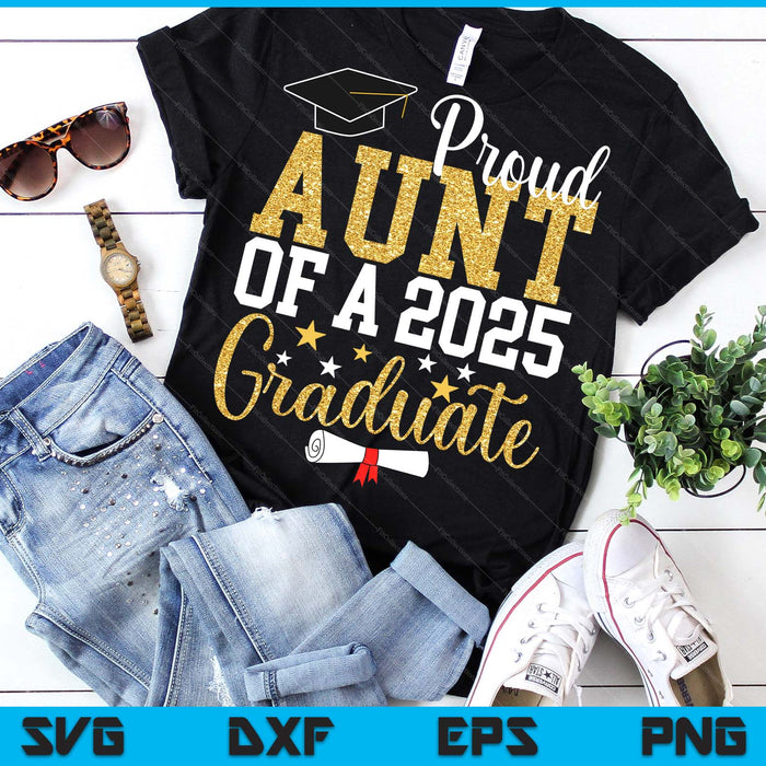 Proud Aunt Of A 2025 Graduate Aunt Graduation 2025 SVG PNG Digital Printable Files