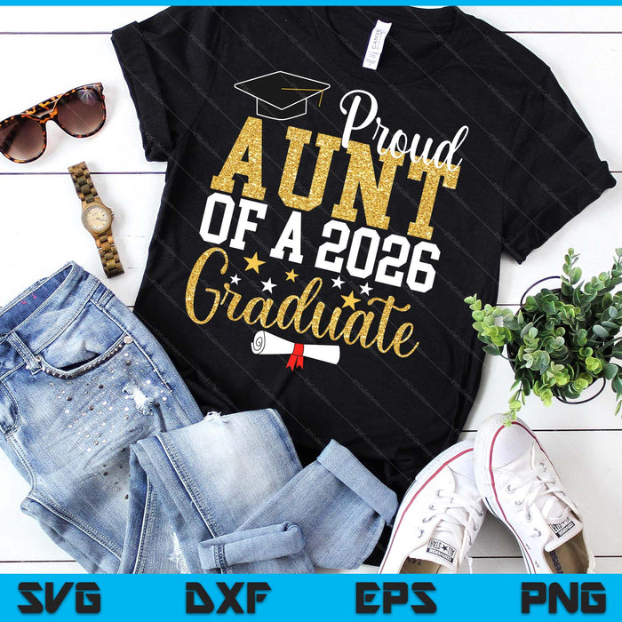Proud Aunt Of A 2026 Graduate Aunt Graduation 2026 SVG PNG Digital Printable Files