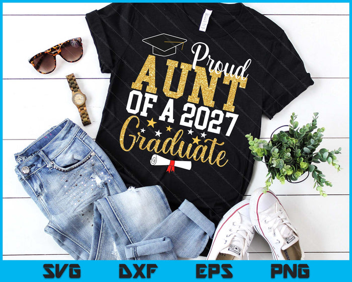 Proud Aunt Of A 2027 Graduate Aunt Graduation 2027 SVG PNG Digital Printable Files
