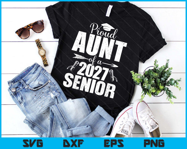 Proud Aunt Of A 2027 Senior Graduation 2027 SVG PNG Digital Cutting Files