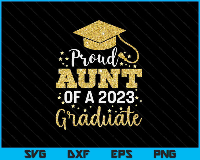Orgullosa tía de una clase de 2023 Graduado SVG PNG Cortando archivos imprimibles