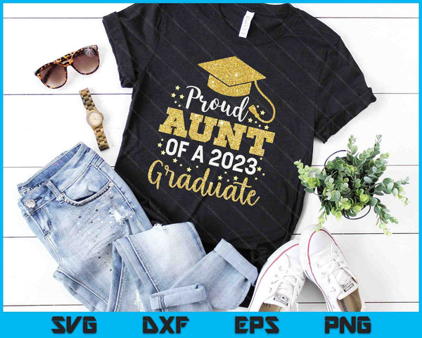 Proud Aunt Of A Class Of 2023 Graduate SVG PNG Cutting Printable Files - on a t-shirt