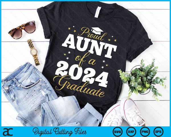 Proud Aunt Of A Class Of 2024 Graduate SVG PNG Cutting Files