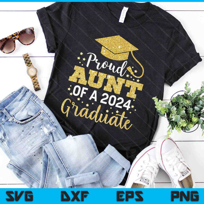 Proud Aunt Of A Class Of 2024 Graduate SVG PNG Digital Cutting Files