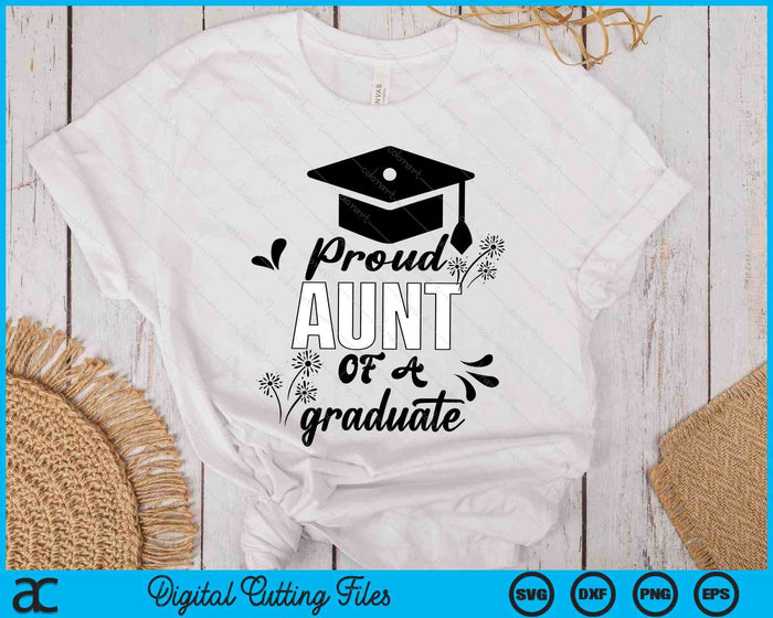 Proud Aunt Of A Graduate Graduating Graduation SVG PNG Digital Printable Files