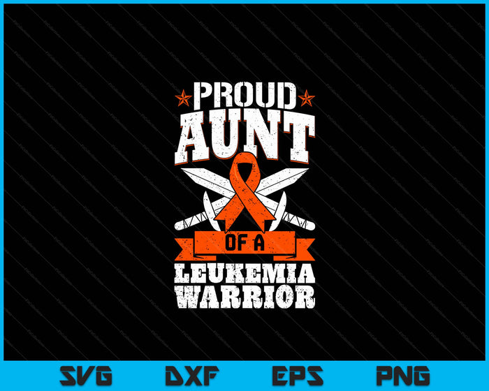 Proud Aunt Of A Leukemia Warrior Awareness Blood Cancer SVG PNG Digital Cutting Files