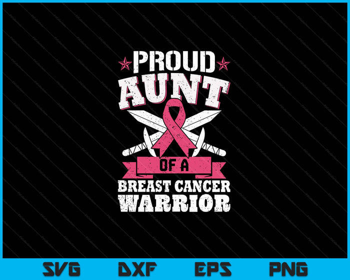 Proud Aunt Of Breast Cancer Warrior Pink Awareness Ribbon SVG PNG Digital Cutting Files