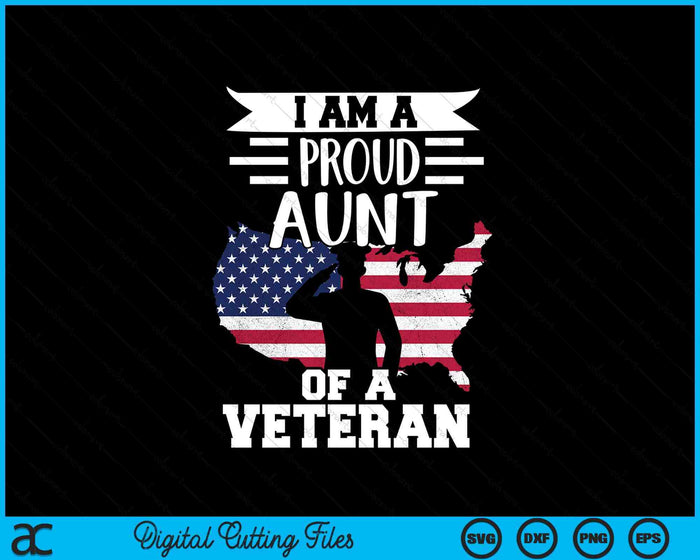 Proud Aunt Veteran Nothing Scares Patriotic Veterans Day SVG PNG Digital Printable Files