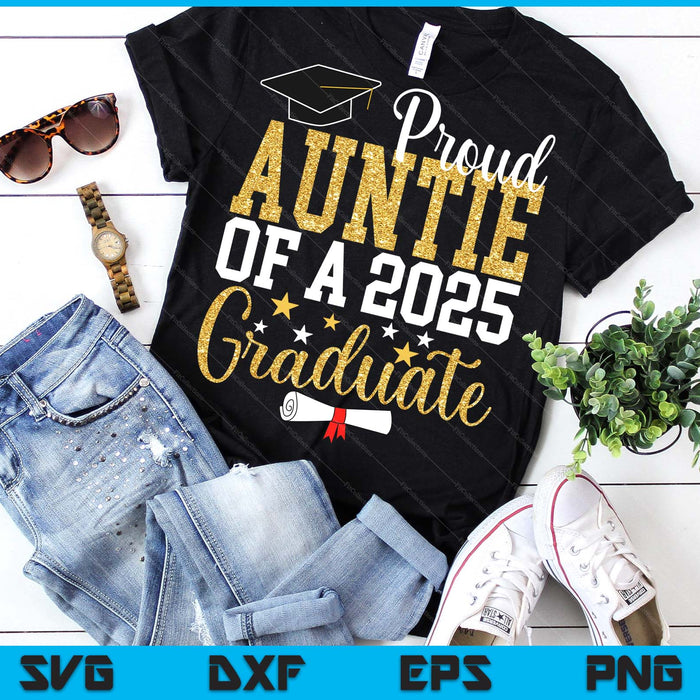 Proud Auntie Of A 2025 Graduate Auntie Graduation 2025 SVG PNG Digital Printable Files