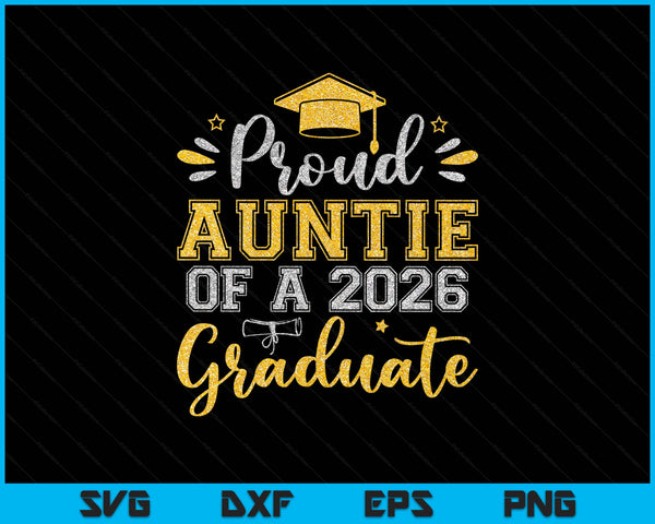 Proud Auntie Of A 2026 Graduate Senior Graduation SVG PNG Digital Printable Files