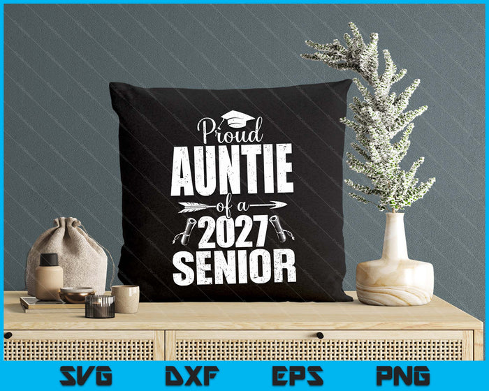 Proud Auntie Of A 2027 Senior Graduation SVG PNG Digital Cutting Files