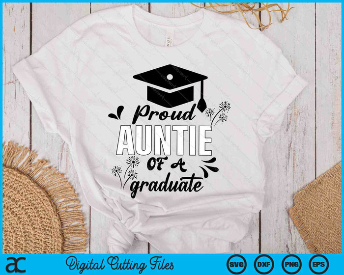 Proud Auntie Of A Graduate Graduating Graduation SVG PNG Digital Printable Files