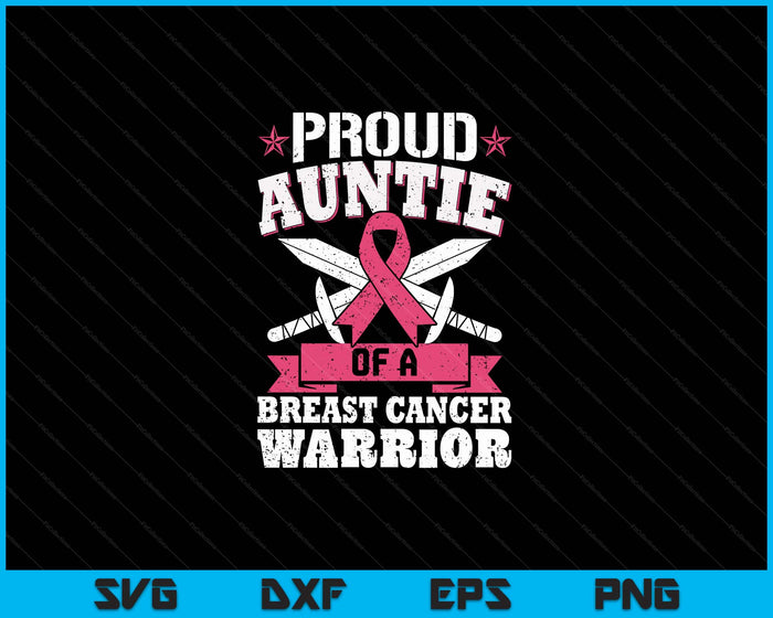 Proud Auntie Of Breast Cancer Warrior Pink Awareness Ribbon SVG PNG Digital Cutting Files