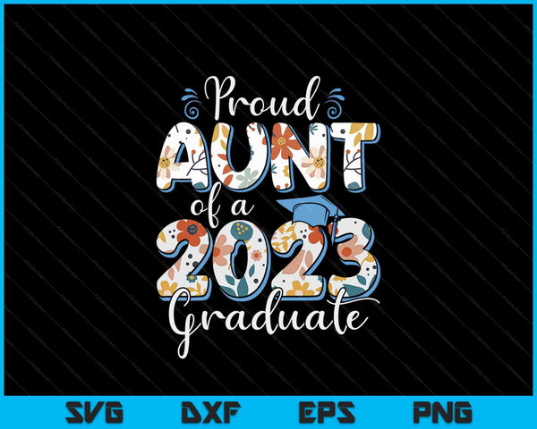 Orgullosa tía de un graduado de 2023 para la familia SVG PNG cortando archivos imprimibles
