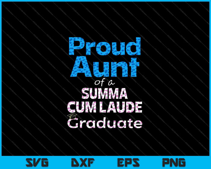 Orgullosa tía de una clase Summa Cum Laude de 2023 Familia de graduados SVG PNG Cortando archivos imprimibles