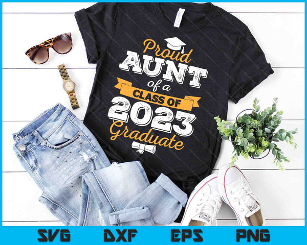 Proud Aunt of a Class of 2023 Graduate SVG PNG Cutting Printable Files - on a t-shirt