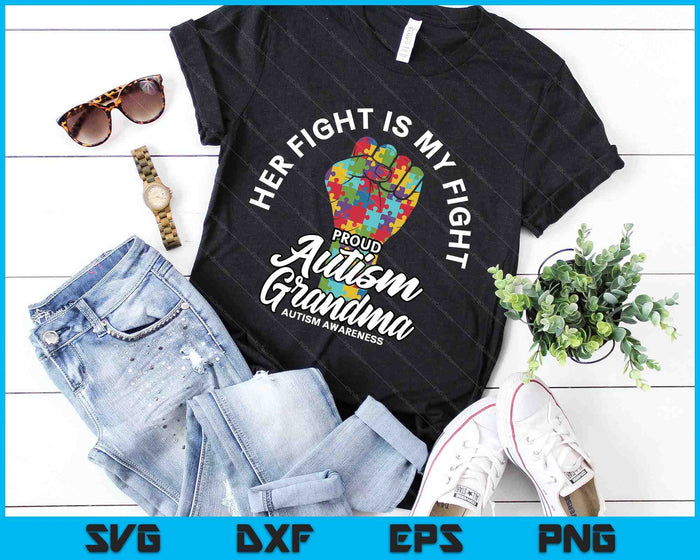 Proud Autism Grandma Her Fight Is My Fight Support SVG PNG Digital Cutting Files