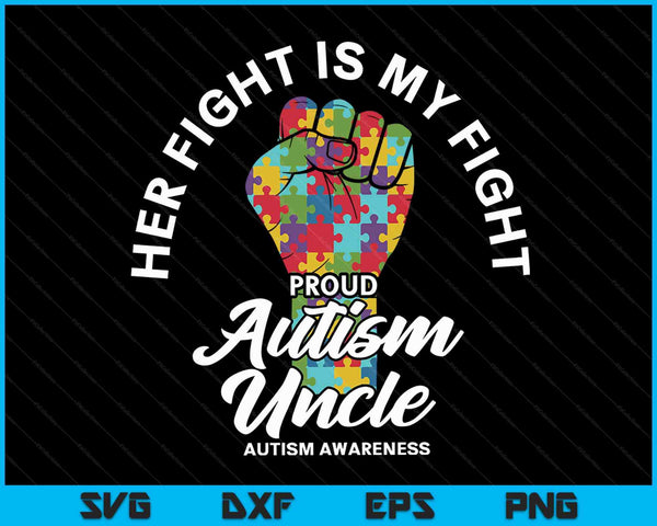 Trotse autisme oom haar gevecht is mijn gevecht ondersteuning SVG PNG digitale snijbestanden 