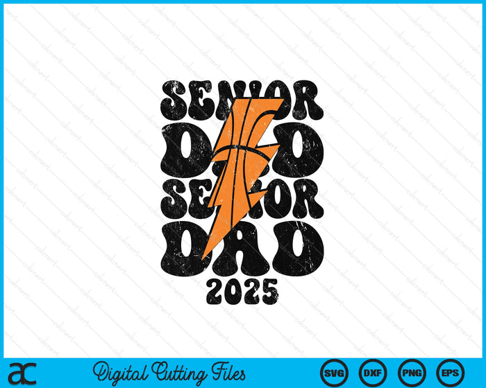 Proud Basketball Senior Dad 2025 SVG PNG Digital Printable Files