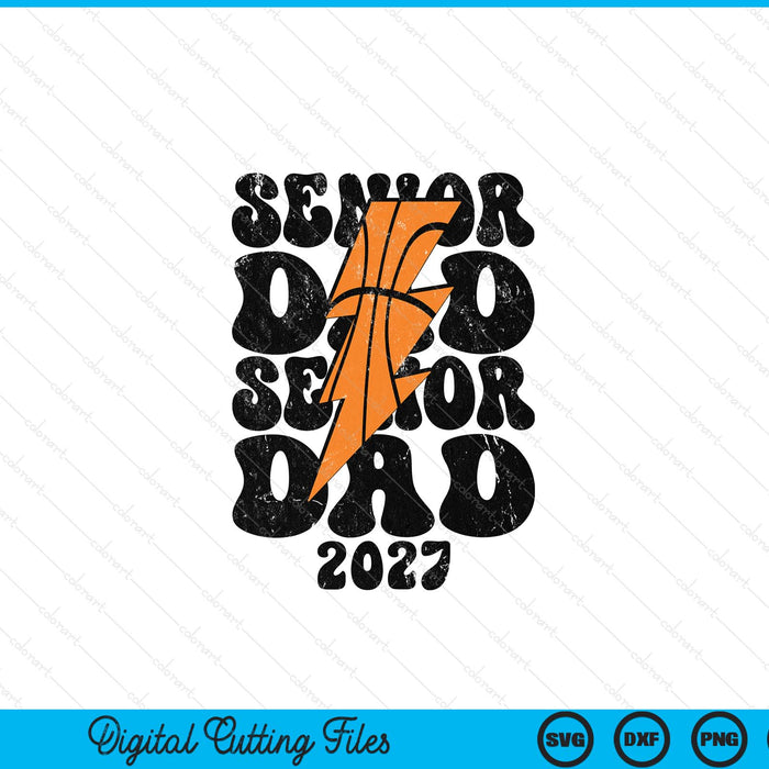 Proud Basketball Senior Dad 2027 SVG PNG Digital Printable Files
