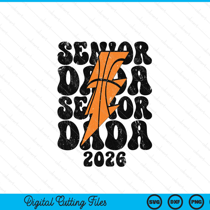 Proud Basketball Senior Dada 2026 SVG PNG Digital Printable Files