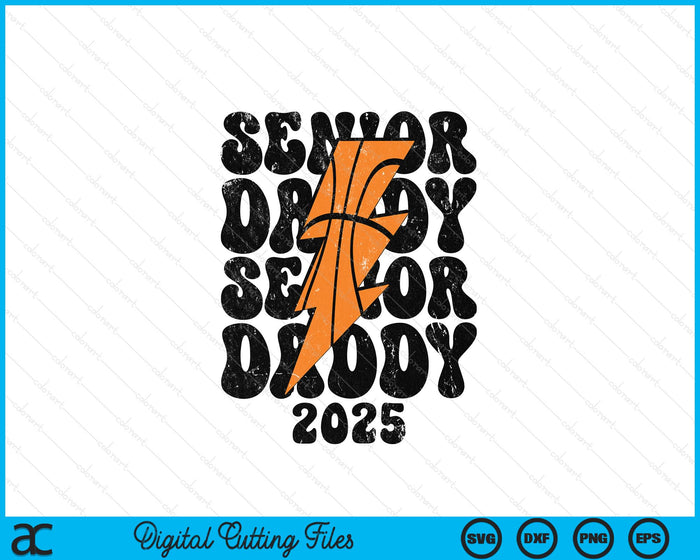 Proud Basketball Senior Daddy 2025 SVG PNG Digital Printable Files