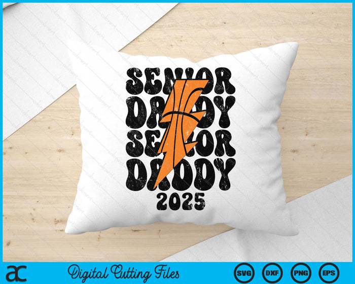 Proud Basketball Senior Daddy 2025 SVG PNG Digital Printable Files