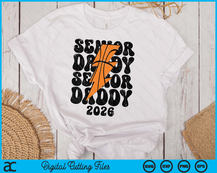 Proud Basketball Senior Daddy 2026 SVG PNG Digital Printable Files