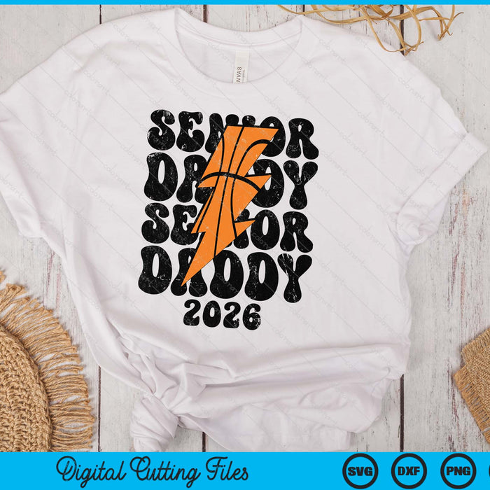 Proud Basketball Senior Daddy 2026 SVG PNG Digital Printable Files