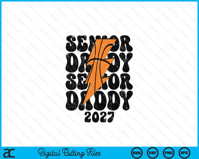 Proud Basketball Senior Daddy 2027 SVG PNG Digital Printable Files