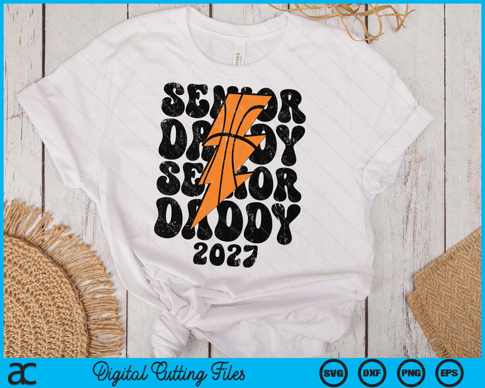 Proud Basketball Senior Daddy 2027 SVG PNG Digital Printable Files