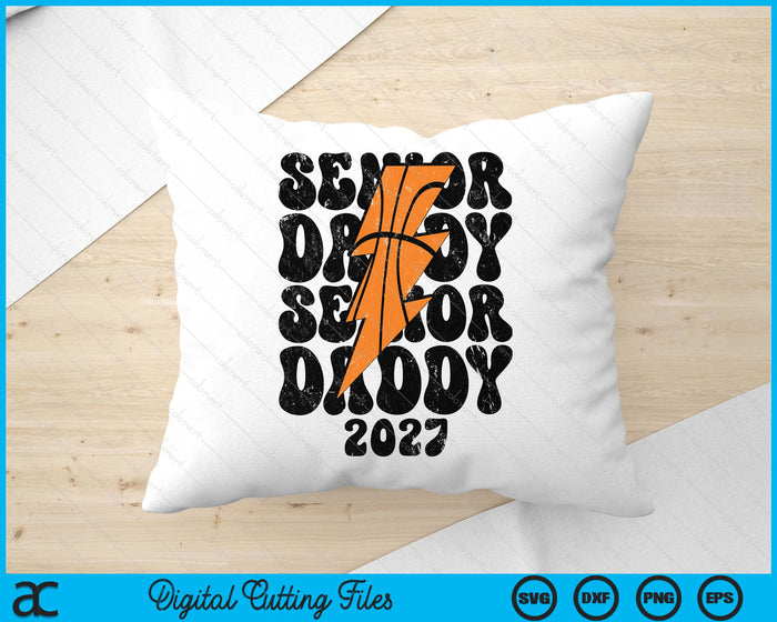 Proud Basketball Senior Daddy 2027 SVG PNG Digital Printable Files