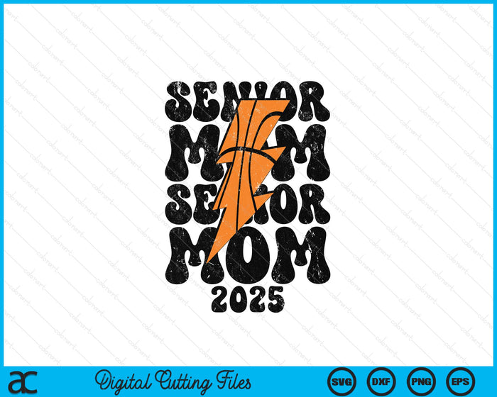 Proud Basketball Senior Mom 2025 SVG PNG Digital Printable Files