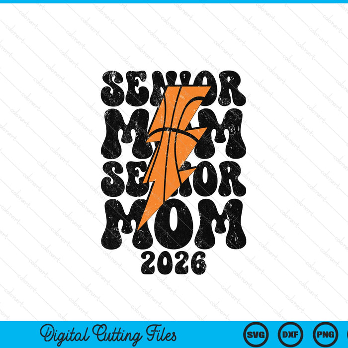 Proud Basketball Senior Mom 2026 SVG PNG Digital Printable Files