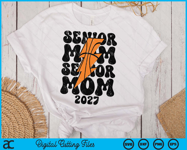 Proud Basketball Senior Mom 2027 SVG PNG Digital Printable Files