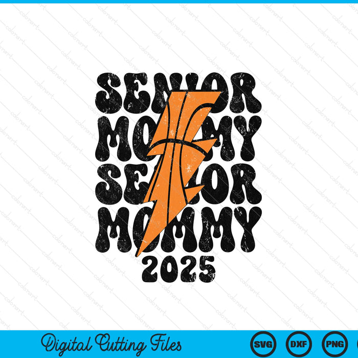 Proud Basketball Senior Mommy 2025 SVG PNG Digital Printable Files