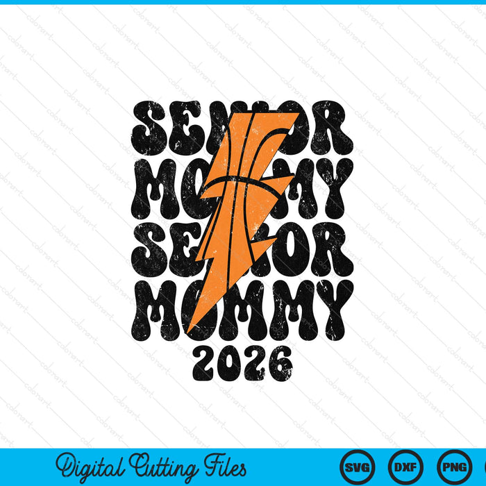 Proud Basketball Senior Mommy 2026 SVG PNG Digital Printable Files