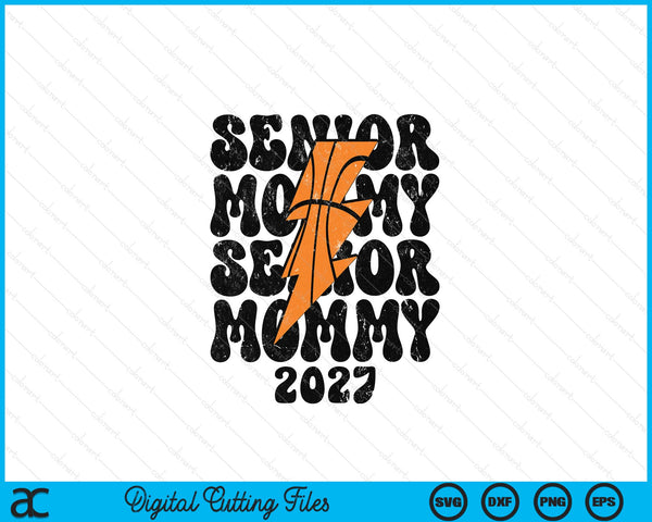 Proud Basketball Senior Mommy 2027 SVG PNG Digital Printable Files