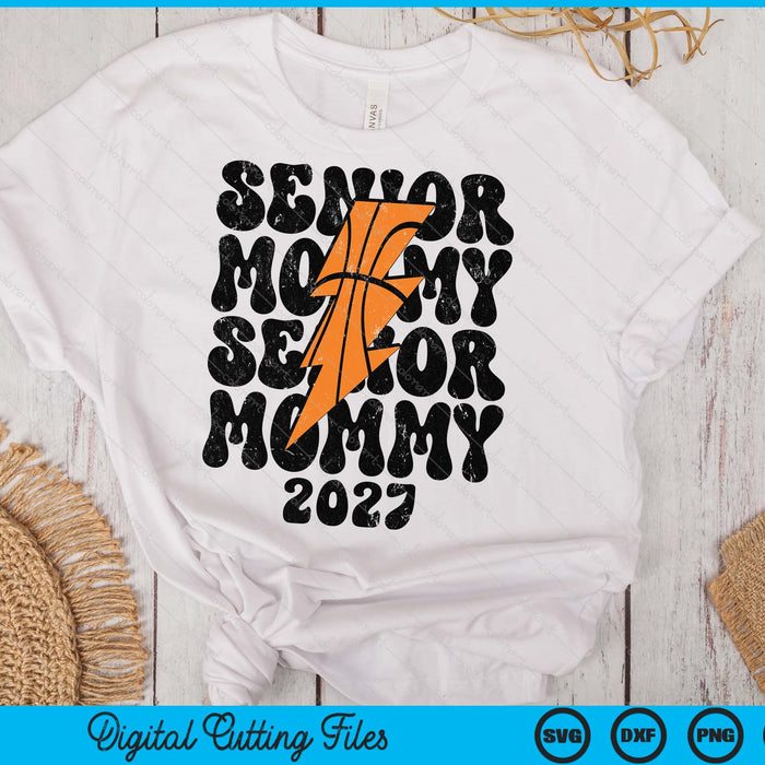 Proud Basketball Senior Mommy 2027 SVG PNG Digital Printable Files