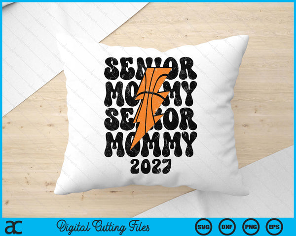 Proud Basketball Senior Mommy 2027 SVG PNG Digital Printable Files