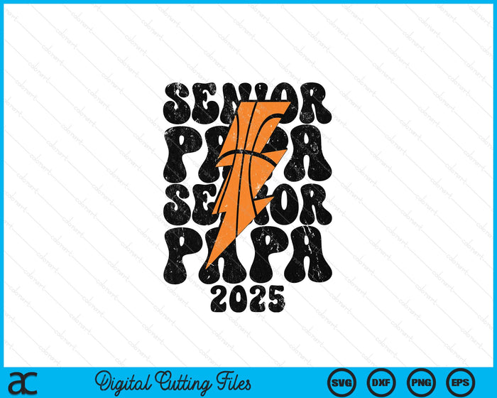 Proud Basketball Senior Papa 2025 SVG PNG Digital Printable Files